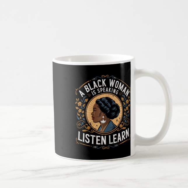 Mug Une femme noire parle Écoutez et apprenez Junetee (Droite)