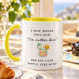 Mug Une femme sage a dit une fois personnalisé pour la