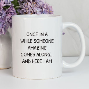 Mug Une fois de temps en temps quelqu'un de drôle   Sa