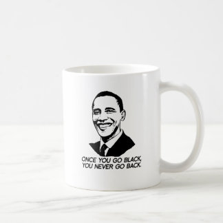 MUG UNE FOIS QUE VOUS ALLEZ NOIR, VOUS NE RETOURNEZ