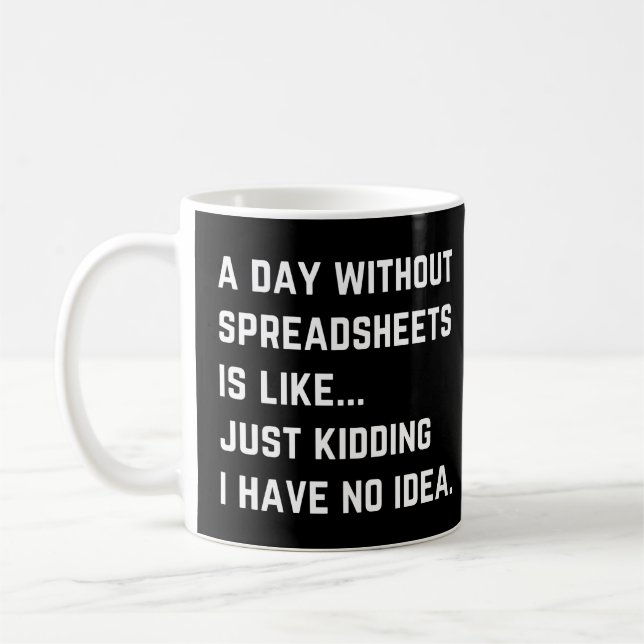 Mug Une journée sans feuilles de calcul, drôle de comp (Gauche)