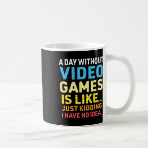 Mug Une Journée Sans Jeux Vidéo Amusant Joueur Vidéo J