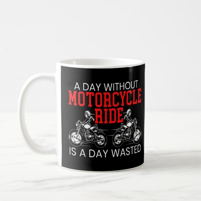 Mug Une Journée Sans Moto Est Une Journée Dégagée Moto (Gauche)