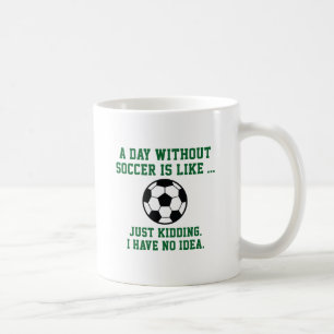 Mug Une journée sans soccer