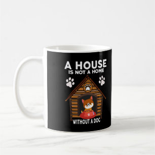 Mug Une maison n'est pas une maison sans un chien