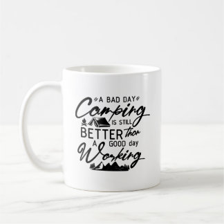 Mug Une Mauvaise Journée De Camping Est Encore Mieux Q