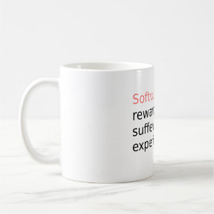 Mug Une récompense logicielle pour la souffrance...