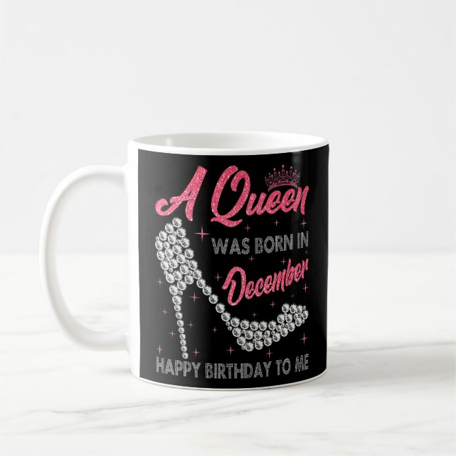 Mug Une Reine Est Née En Décembre Haut Talon Anniversa (Gauche)