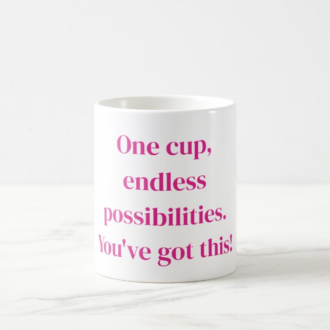Mug Une tasse, des possibilités infinies. Vous avez ce (Centre)