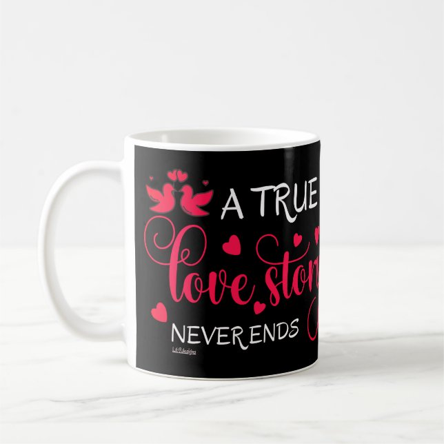 Mug UNE VRAIE HISTOIRE D'AMOUR NE CESSE JAMAIS LE cade (Gauche)