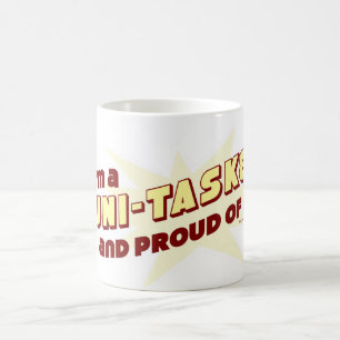 Mug Uni-Tasker Fierté Drôle Travail Tâche Devise