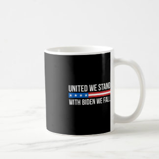 Mug United We Stand - Avec Biden We Fall -