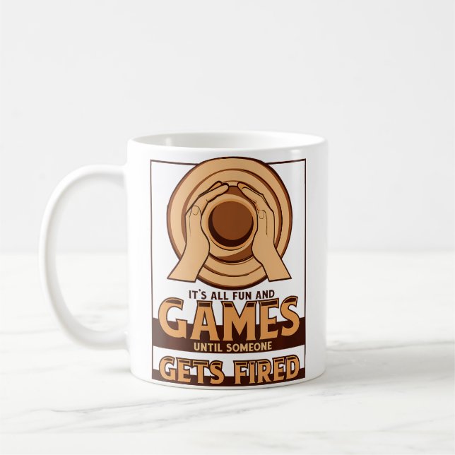 Mug Until Someone Gets Fired Hobby Pottery Pro Wheel P (Gauche)