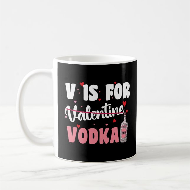 Mug V est pour Vodka Valentine's Day Funny Anti Valent (Gauche)