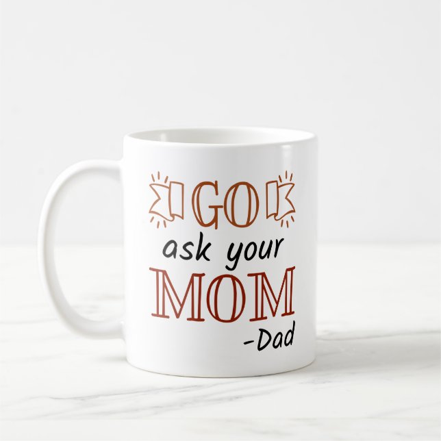 Mug Va Demander à Ta Mère - Papa (Gauche)