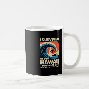 Mug Vacances drôles à Hawaï J'ai survécu au tsunami d'