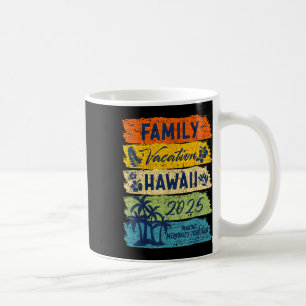 Mug Vacances en famille à Hawaï 2025 Groupe de vacance
