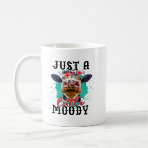 Mug Vache Juste un peu Moody Drôle Vache Lover Hommes