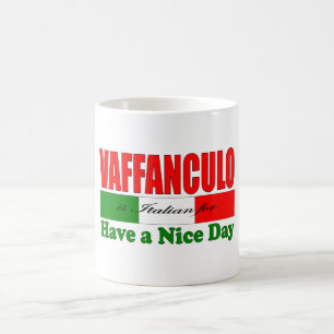Mug Vaffanculo est italien pour avoir une belle journé