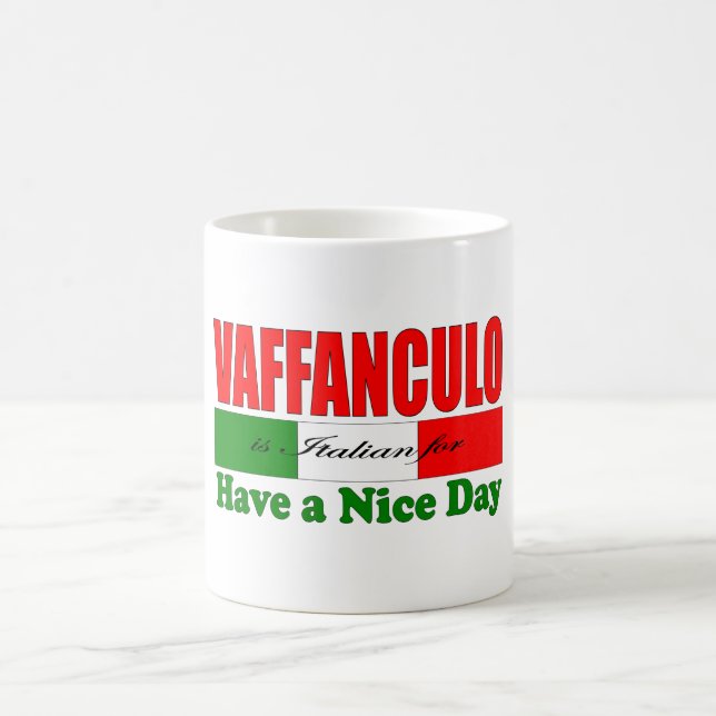 Mug Vaffanculo est italien pour avoir une belle journé (Centre)