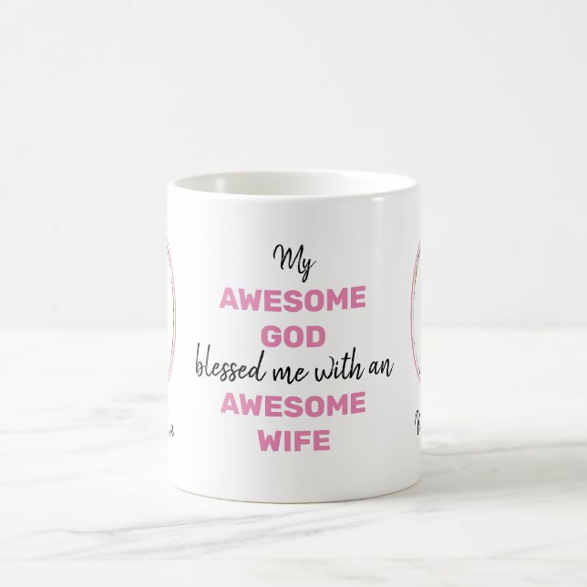 Mug Valentine AWESOME DIEU AWESOME WIFE Photo (Centre)