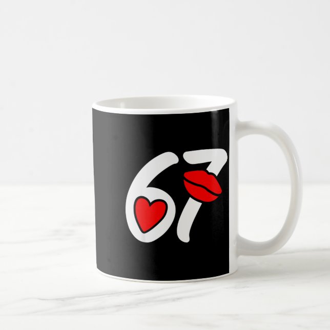 Mug Valentine’s Day 67 Meme Lips And Heart Funny Six S (Droite)