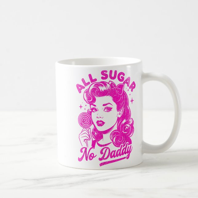 Mug Valentine's Day All Sugar No Daddy Single Life Fun (Droite)