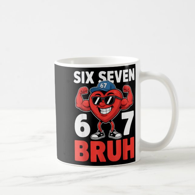 Mug Valentines Day Six Seven Bruh 67 Meme Funny Valent (Droite)