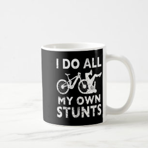 Mug Vélo de stunt - Je fais toutes mes cascades moi-mê