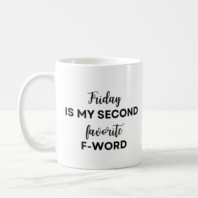 Mug Vendredi est mon deuxième F-Word préféré (Gauche)