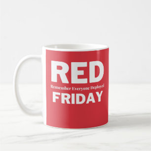 Mug Vendredi rouge, pensez à tous ceux qui sont déploy