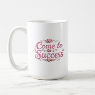 Mug Venez au succès 