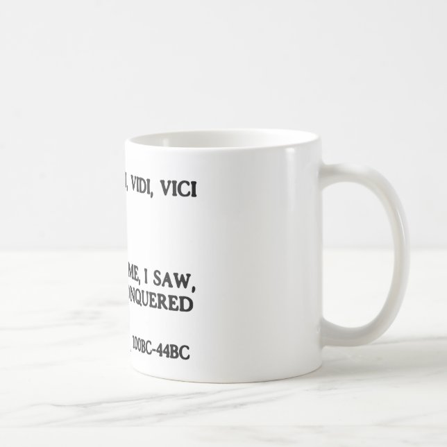 Mug Veni, Vidi, Vici - je suis venu, j'ai vu, j'ai (Droite)