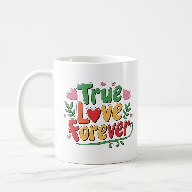 Mug Véritable Amour Pour toujours mignon Coeur Design  (Gauche)