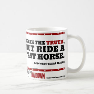 Mug Vérité de Hightower : Parlez la vérité (la tas
