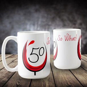 Mug Verre à vin drôle moderne 50 Et alors 50e annivers