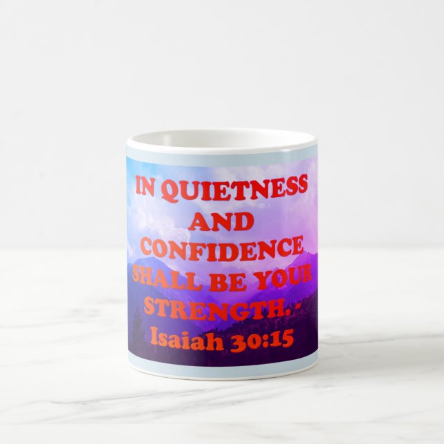 Mug verset biblique d'Isaïe 30:15. (Centre)