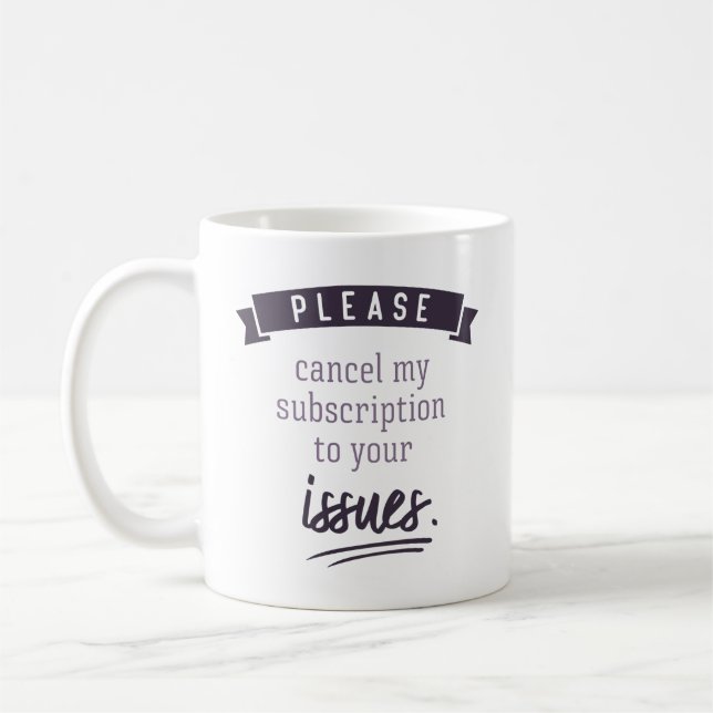 Mug Veuillez annuler mon abonnement à vos numéros. (Gauche)