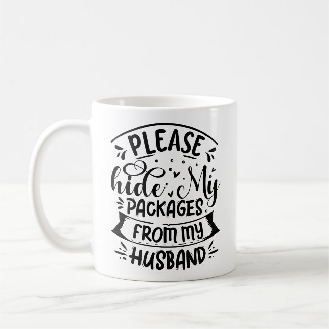 Mug Veuillez cacher mes colis à mon mari (Gauche)
