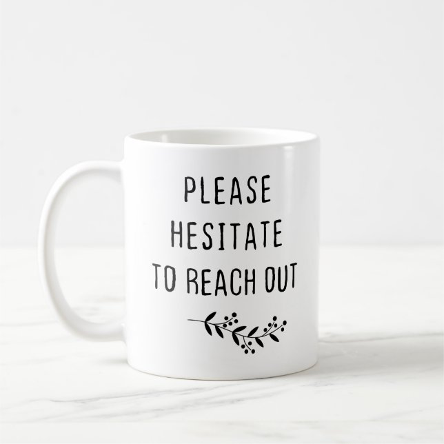 Mug Veuillez Hésiter À Rejoindre (Gauche)