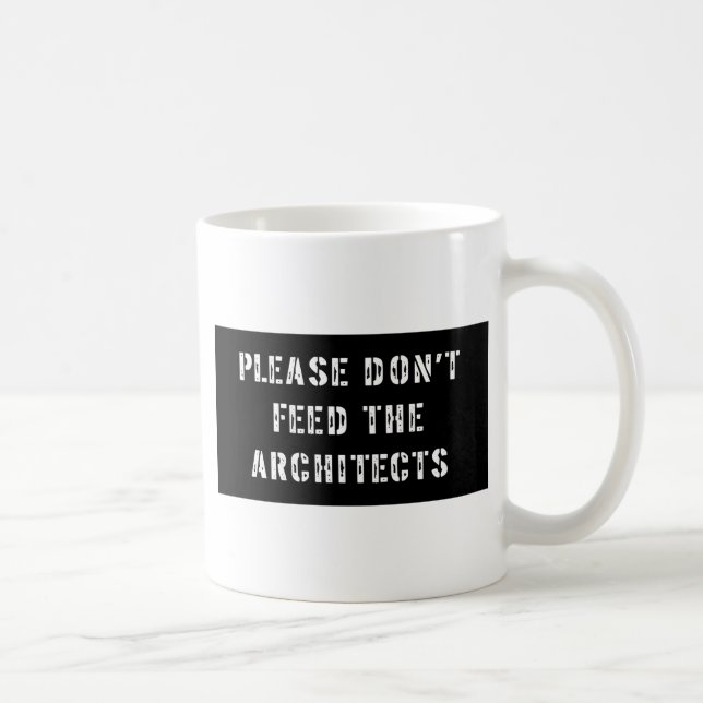 Mug Veuillez ne pas alimenter les architectes (Droite)