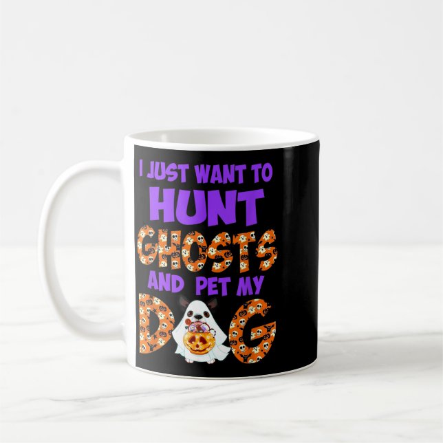Mug Veut Chasser Les Fantômes Et Caresser Le Chien Hal (Gauche)