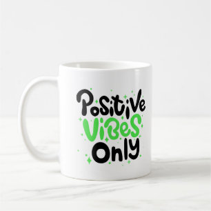 Mug "Vibes positives seulement"Lettres vertes et noire