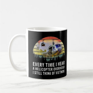 Mug Vietnam vétéran chaque fois que j'entends un hélic