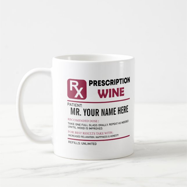 Mug Vin drôle Prescription, Nom personnalisé Vin (Gauche)