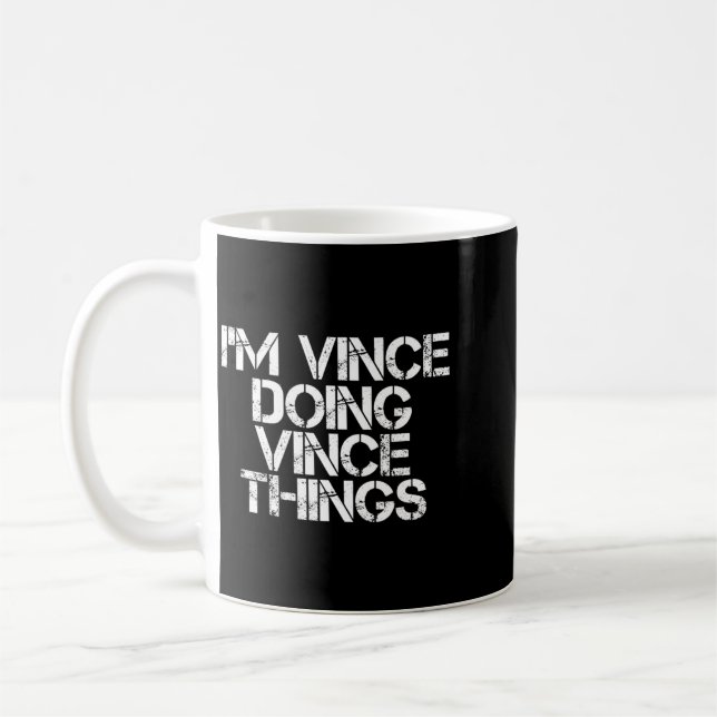 Mug Vince Doing Vince Things Funny Birthday Name Gift (Gauche)