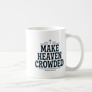 Mug Vintage chrétien Faire le ciel bondé Tee Rétro Fa