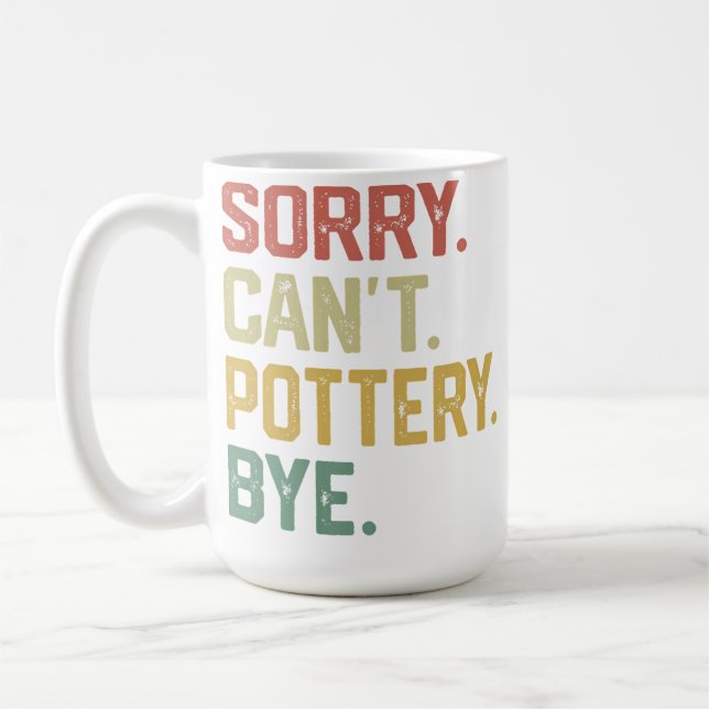 Mug Vintage Hobbies - Sorry Can'T Pottery Bye (Gauche)