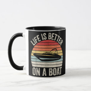 Mug Vintage Life is Better On A Boat Captain Boat P
