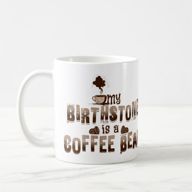 Mug Vintage My Birthstone is a Coffee Bean (Gauche)